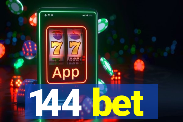 144 bet